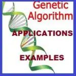 What is Genetic Algorithm and its Examples | Applications