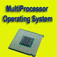 Multiprocessor Operating System