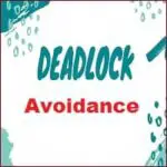 Deadlock Avoidance Algorithms in OS (Operating System) - Must be Known
