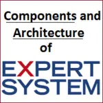 Components and Architecture of Expert System in Artificial Intelligence