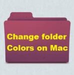 How to Change Folder Colors on Mac? Using 2 Simple Methods!!