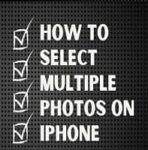 How to Select Multiple Photos on iPhone & iPad? Use 3 Easy Ways!!