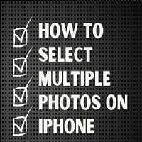 How to Select Multiple Photos on iPhone
