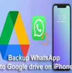 How to Backup WhatsApp to Google Drive on iPhone? 3 Easier Methods!!