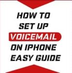 How to Set Up Voicemail on iPhone? “Activate and Use Voicemail”!!