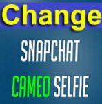 How to Change Cameo Selfie on Snapchat (iPhone & Android)? Full Guide