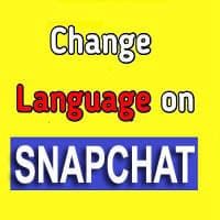 How to Change Language on your Snapchat