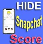 How to Hide Snapchat Score from Friend or Unknown Person? Full Guide!!