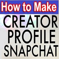 how to make a creator profile on snapchat