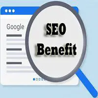 SEO Benefits for Your Business Website and Blogging!