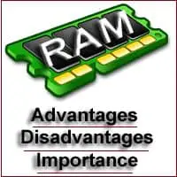 advantages and disadvantages of RAM