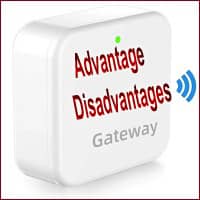 Advantages and Disadvantages of Gateway
