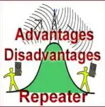 12 Advantages and Disadvantages of Repeater | Features & Characteristics