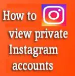 How to View Private Account on Instagram? With Using 11 Methods