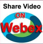 How to Share Video on Webex