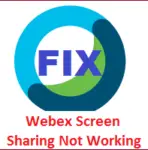 How to Fix: "Webex Screen Sharing Not Working"? Window, Mac, iPhone