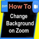 How to Change Background on Zoom