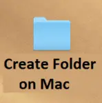 How to Create Folder on Mac? Using 5 Simple Methods!!