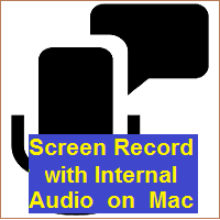 How to Screen Record with Internal Audio on Mac