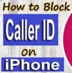 How to Block Caller ID on iPhone