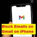 How to Block Emails on Gmail on iPhone