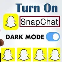 How to Turn on Dark Mode on Snapcha