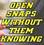 How to Open Snap without Them Knowing on SnapChat? 7 Hacks!!