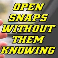 how to open snap without them knowing