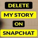 How to Delete Snapchat Story on iPhone & Android? {Complete Guide}