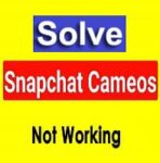 Snapchat cameos not showing up