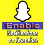 how to enable snapchat notifications