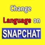 How to Change Language on Snapchat for iPhone & Android? 3 Hacks!!