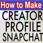 how to make a creator profile on snapchat