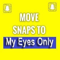 how to move snap to my eyes only