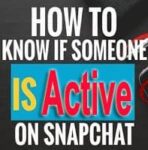 how to see if someone is active on snapchat