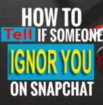 How to Tell if Someone is Ignoring You on Snapchat? Easy Guide!!