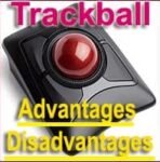 Advantages and Disadvantages of Trackball Mouse - Easy Guide!!