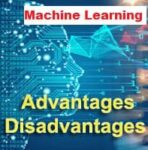 25 Advantages and Disadvantages of Machine Learning | Pros and Cons