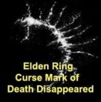 Elden Ring Curse Mark of Death Disappeared!!