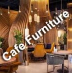 Maximising Comfort and Style: How to Select Cafe Furniture? Easy Guide