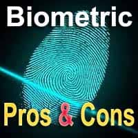 Advantages and Disadvantages of Biometric