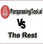 ParaprasingTool.ai vs. the Rest: Why This Innovative Tool Deserves Your Attention