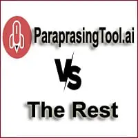 ParaprasingTool.ai vs. the Rest