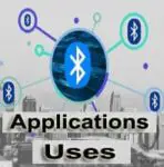 15 Applications of Bluetooth | 60+ Uses of Bluetooth in Real Life