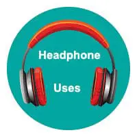 Uses of Headphone