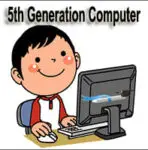Fifth Generation of Computer with Examples {Complete Guide}!