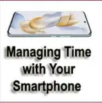 Managing Time with Your Smartphone