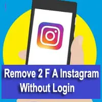 Remove 2 Factor Authentication Instagram Without Login